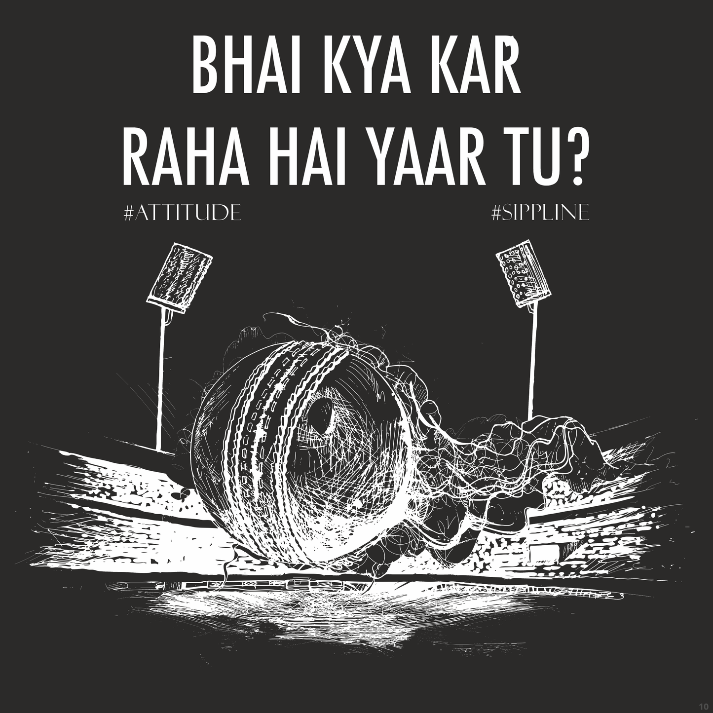 Sippline Digital Print Unisex Cotton T-Shirt 10 Bhai Kya Kar Raha Hai Yar Tu Cricket - Big Ball