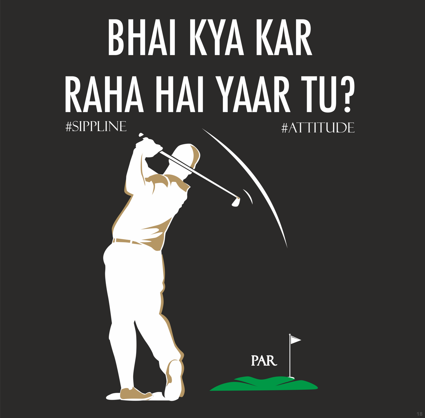 Sippline Digital Print Unisex Cotton T-Shirt Bhai Kya Kar Raha Hai Yar Tu Ashneer Grover Golf 18 Shot