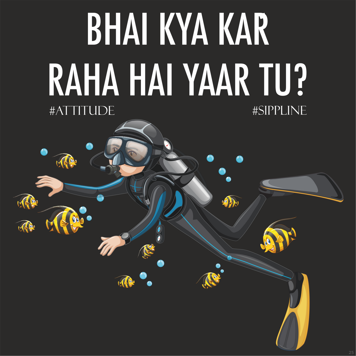 Sippline Digital Print Unisex Cotton T-Shirt 25 Bhai Kya Kar Raha Hai Yar Tu Shark Tank Scuba - Diver Side
