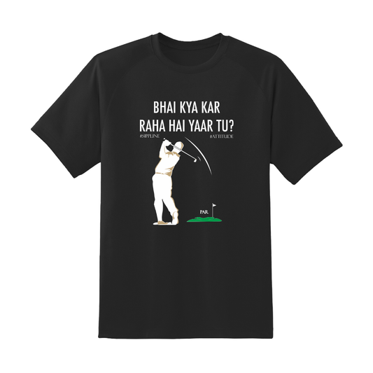 Sippline Digital Print Unisex Cotton T-Shirt Bhai Kya Kar Raha Hai Yar Tu Ashneer Grover Golf 18 Shot