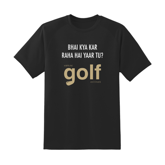Sippline Digital Print Unisex Cotton T-Shirt 20 Bhai Kya Kar Raha Hai Yar Tu Ashneer Grover Golf - Typography