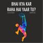 Sippline Digital Print Unisex Cotton T-Shirt 06 Bhai Kya Kar Raha Hai Yar Tu Basketball - Vibrant