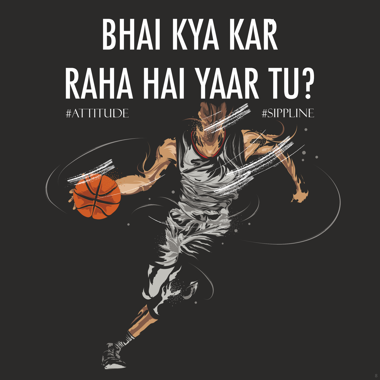 Sippline Digital Print Unisex Cotton T-Shirt 08 Bhai Kya Kar Raha Hai Yar Tu Basketball - Colour Illustration