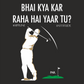 Sippline Digital Print Unisex Cotton T-Shirt Bhai Kya Kar Raha Hai Yar Tu Ashneer Grover Golf 18 Shot